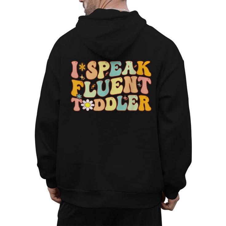 Groovy I Speak Fluent Toddler Daycare Provider Teacher Men's Hoodie Back Print