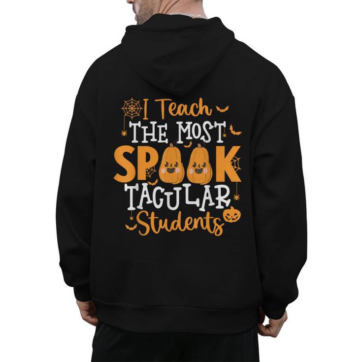 Halloween Teacher I Teach The Most Spooktacular Students Men Women Men's Hoodie Back Print