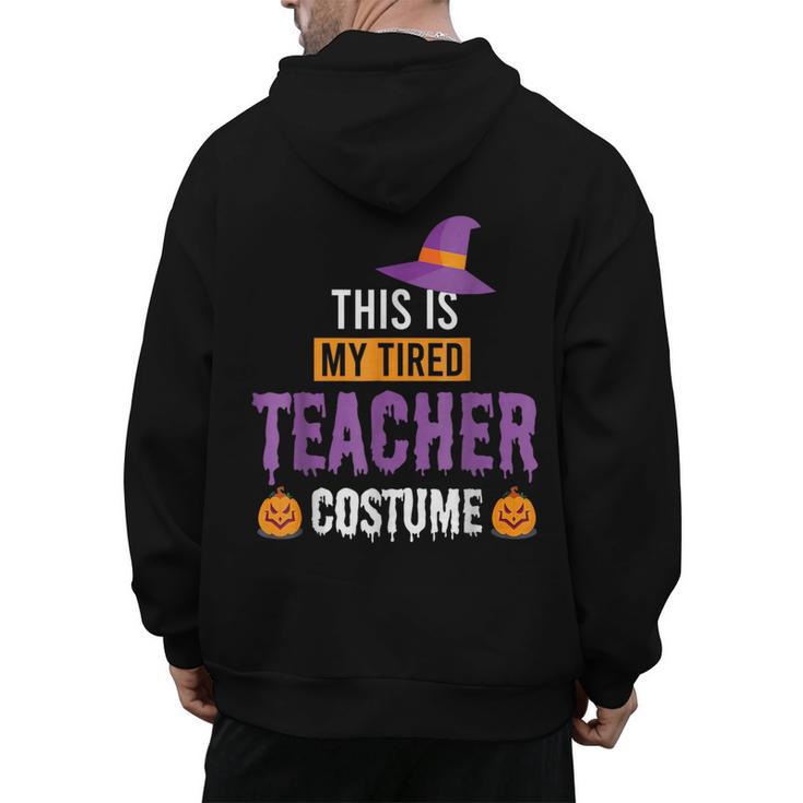 Halloween Teachers This Is My Tired Teacher Costume Men's Hoodie Back Print