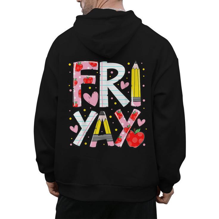 Happy Fri-Yay Teacher Back To School Friday Lovers Men's Hoodie Back Print