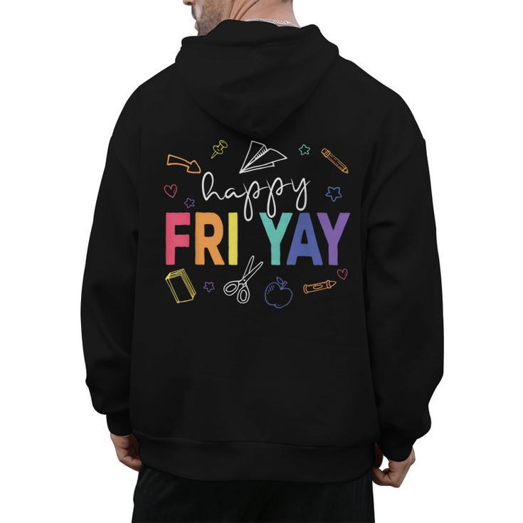 Happy Fri Yay Teacher Friday For Men Women Men's Hoodie Back Print