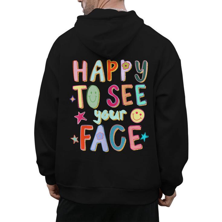 Happy To See Your Face Teacher Retro Back To School Men's Hoodie Back Print