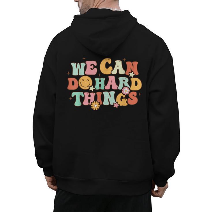 We Can Do Hard Things Teacher Back To School Teacher Student Men's Hoodie Back Print