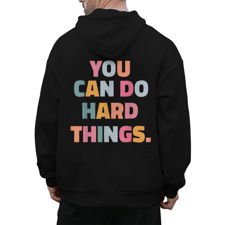 You Can Do Hard Things Teacher For Men Women Girls Kids Men's Hoodie Back Print