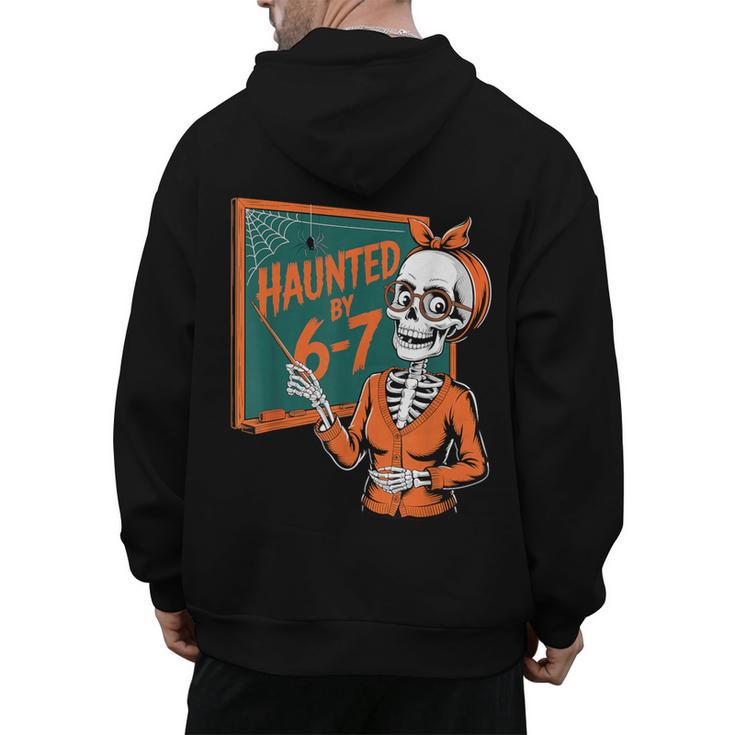 Haunted By 6-7 Six Seven 67 Math Teacher Halloween Skeleton Men's Hoodie Back Print