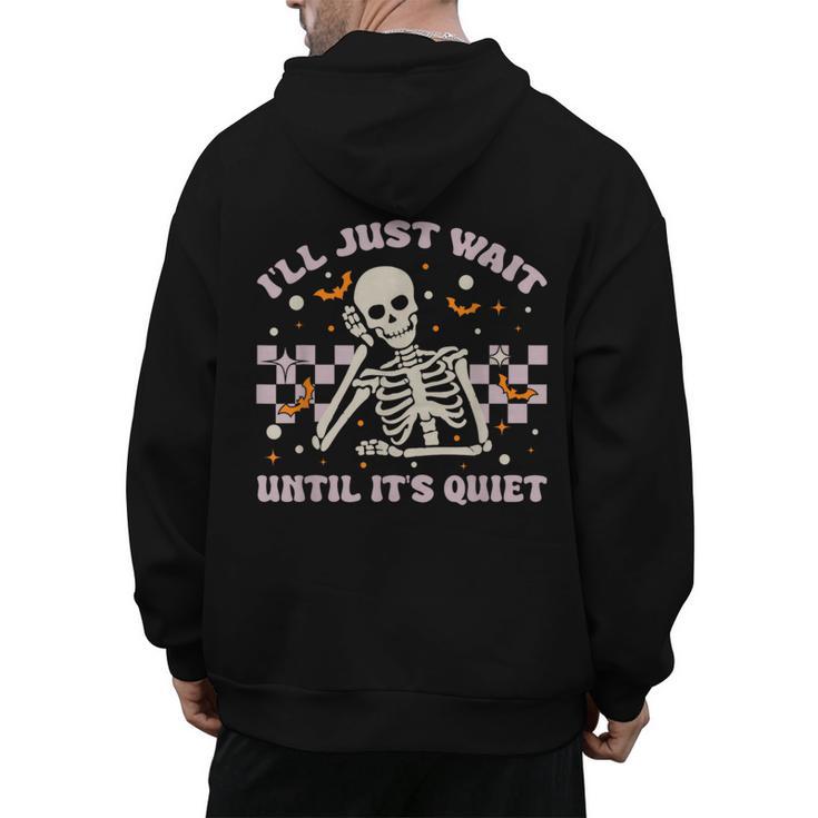 I'Ll Just Wait Until It's Quiet Skeleton Teacher Men's Hoodie Back Print