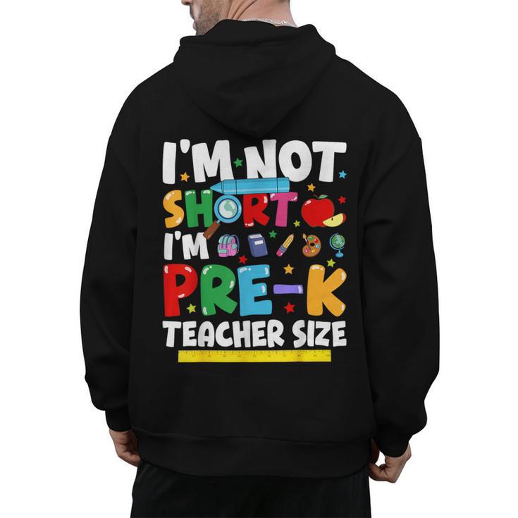 I'm Not Short I'm Pre-K Teacher Size Back To School Teacher Men's Hoodie Back Print