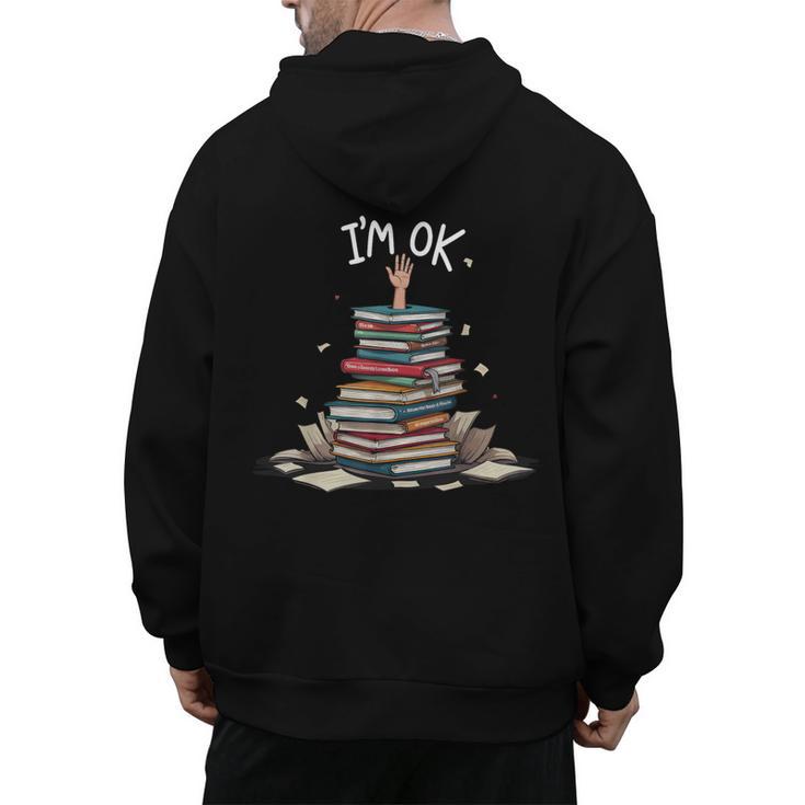 I'm Ok Read Book Reading Nerd Librarian Teacher School Men's Hoodie Back Print