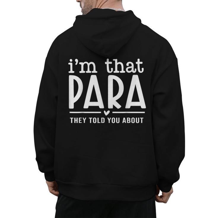 I'm That Paraprofessional They Told You About Para Teacher Men's Hoodie Back Print