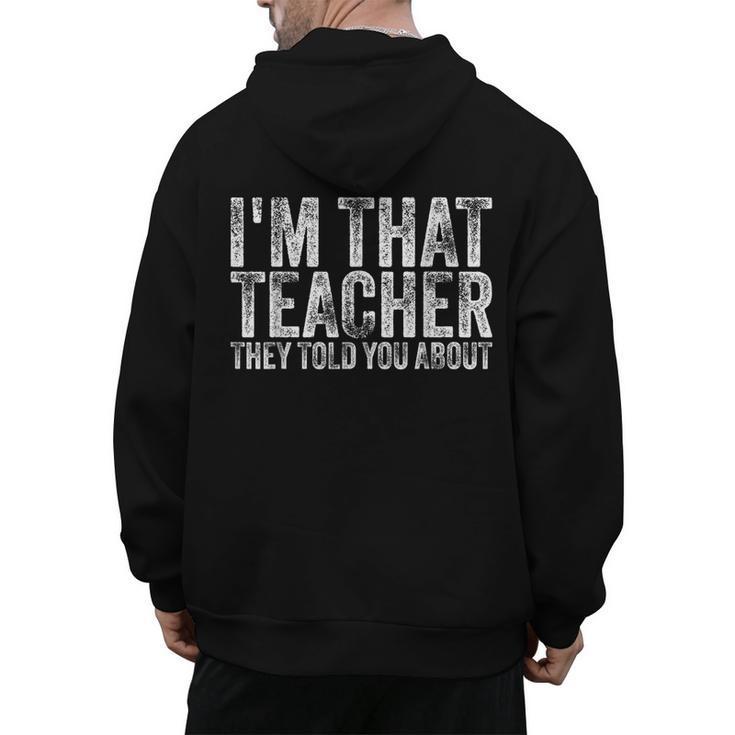 I'm That Teacher They Told You About Back To School For Men Women Men's Hoodie Back Print