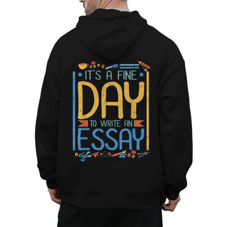 It's A Fine Day To Write An Essay Class English Teacher Men's Hoodie Back Print