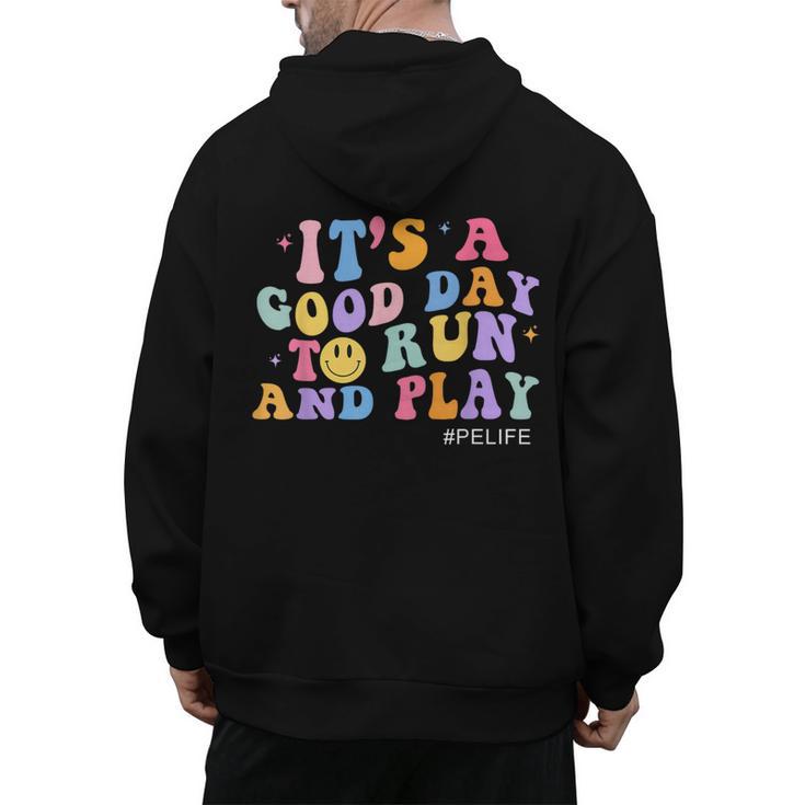 Its A Good Day To Run And Play PE Teacher Must Have Men's Hoodie Back Print