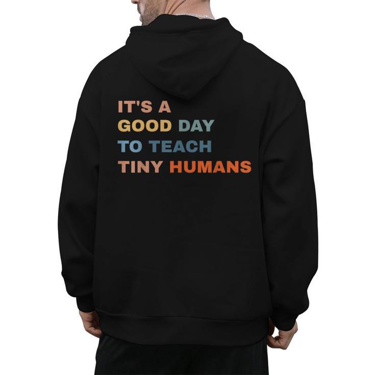 It's a Good Day To Teach Tiny Humans I Teacher Men's Hoodie Back Print