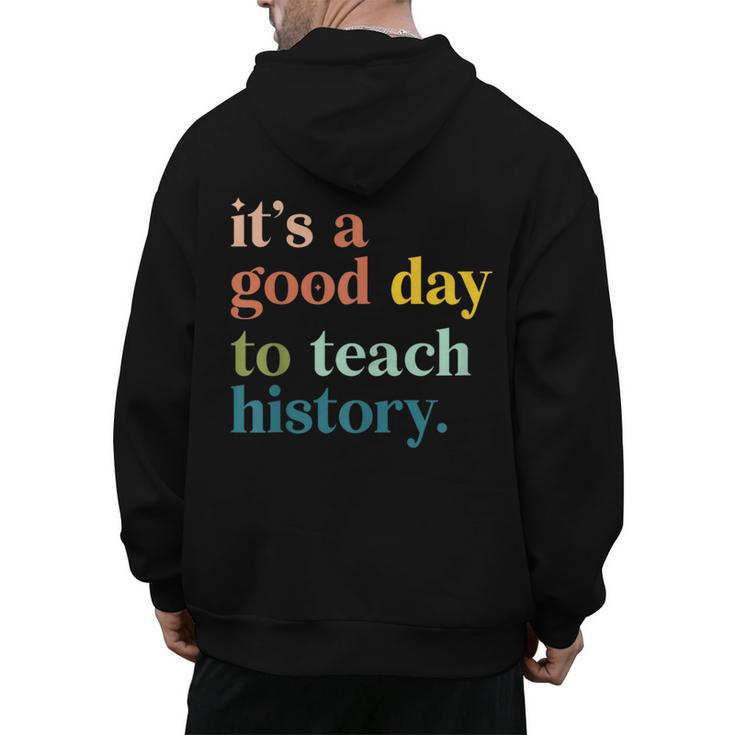 It's A Good Day To Teach History Teacher Men Women Men's Hoodie Back Print