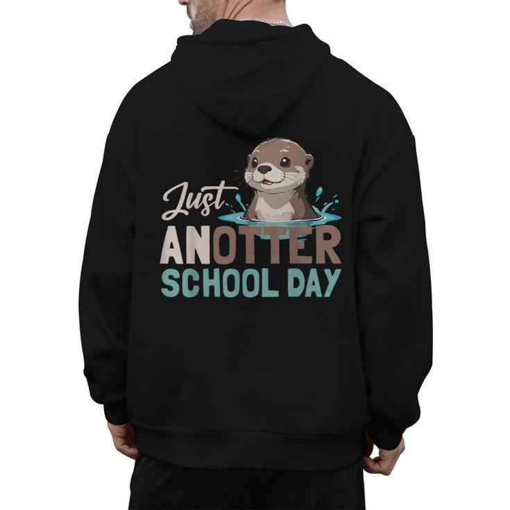 Just Anotter School Day Cute Otter Lover Teacher Student Men's Hoodie Back Print