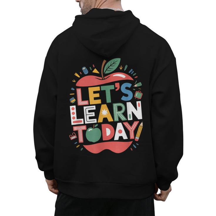 Let's Learn Today Teacher Motivational Back To School Men's Hoodie Back Print