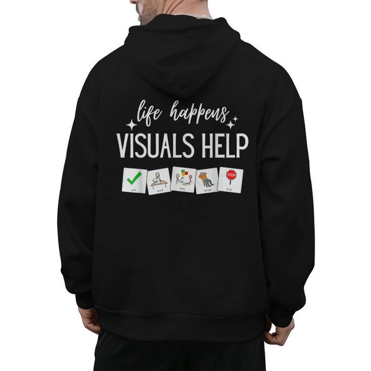 Life Happens Visuals Help Special Education Teacher Aide Men Women Men's Hoodie Back Print