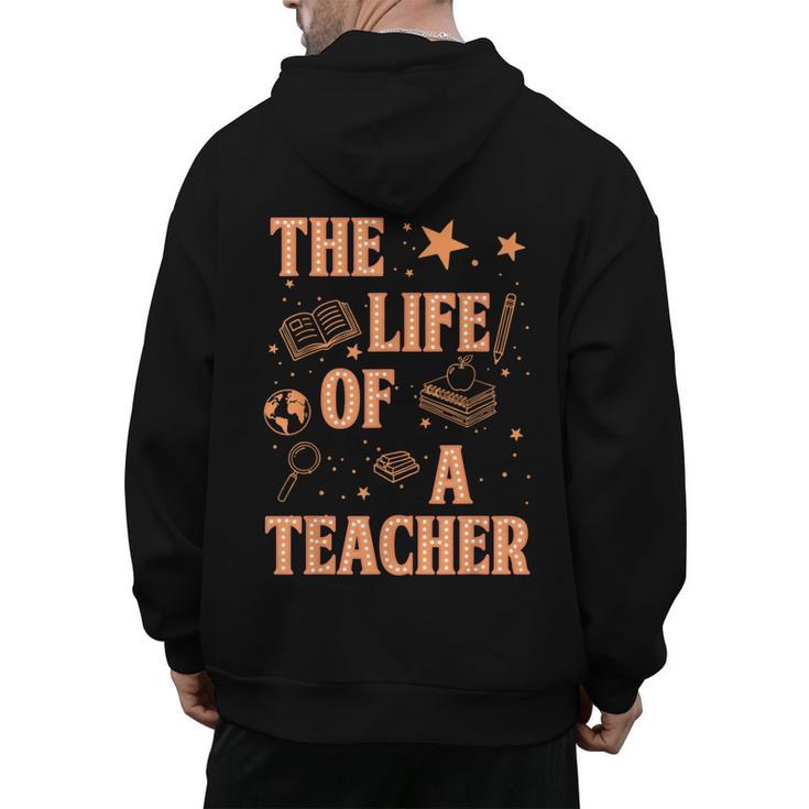 The Life Of A Teacher Back To School Women Men Men's Hoodie Back Print