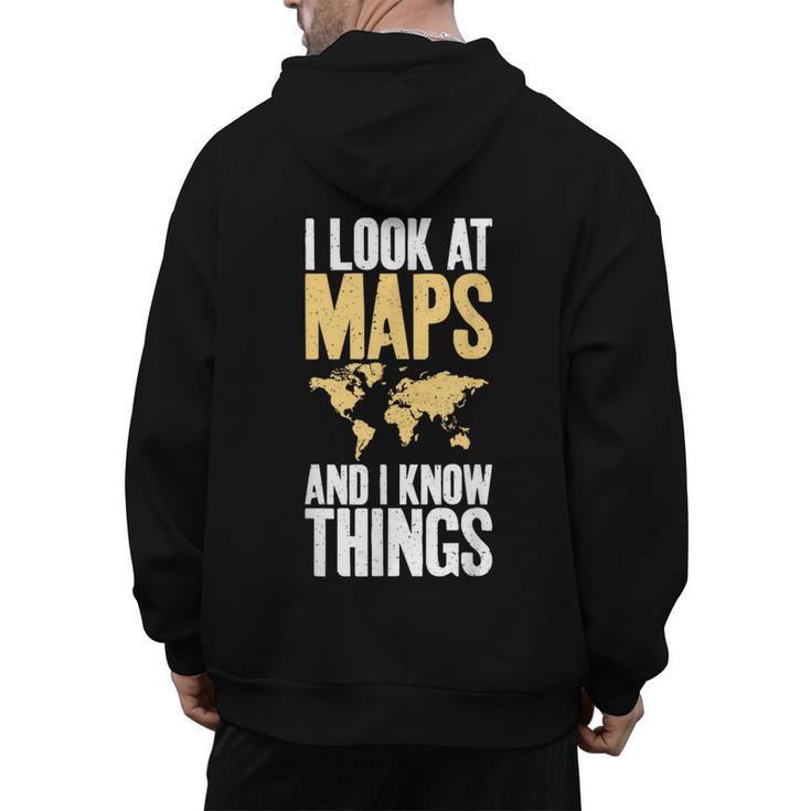I Look At Maps And i Know Things Teacher Geographer Men's Hoodie Back Print