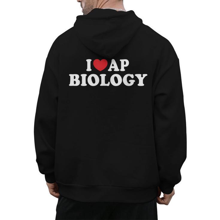 I Love AP Biology I Heart AP Biology Teachers Students For Men Women Kids Men's Hoodie Back Print