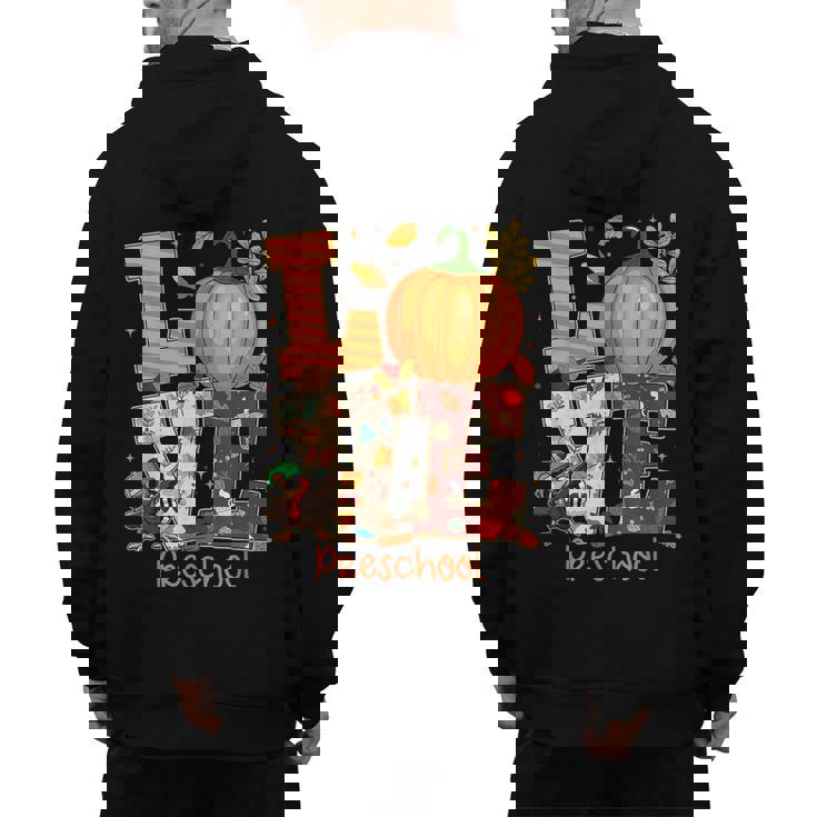 Love Preschool Teacher Turkey Thanksgiving Autumn Fall Men&#x27;s Hoodie Back Print