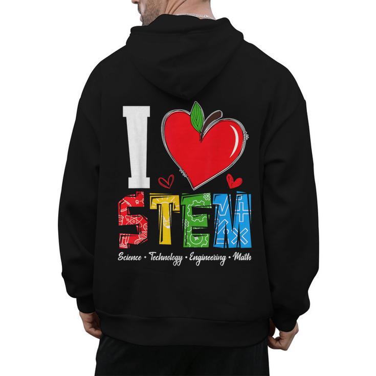 I Love STEM Student Teacher 1st Day Of School Back To School Men's Hoodie Back Print