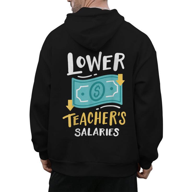 Lower Teacher's Salaries For Men Women Girls Kids Men's Hoodie Back Print