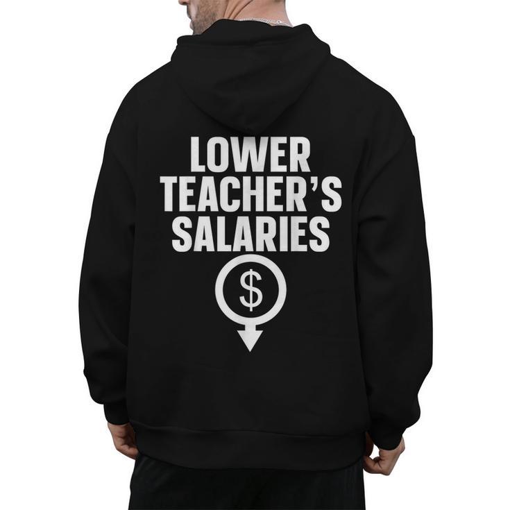Lower Teacher's Salaries For Men Women Kids Men's Hoodie Back Print