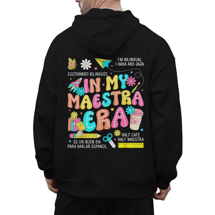 In My Maestra Era Spanish Bilingual Teacher Back To School Men's Hoodie Back Print