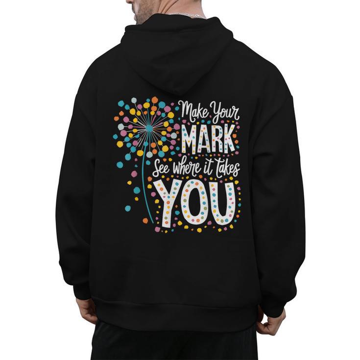 Make Your Mark Dandelion Happy Dot Day Shirts Teacher Kids Men's Hoodie Back Print