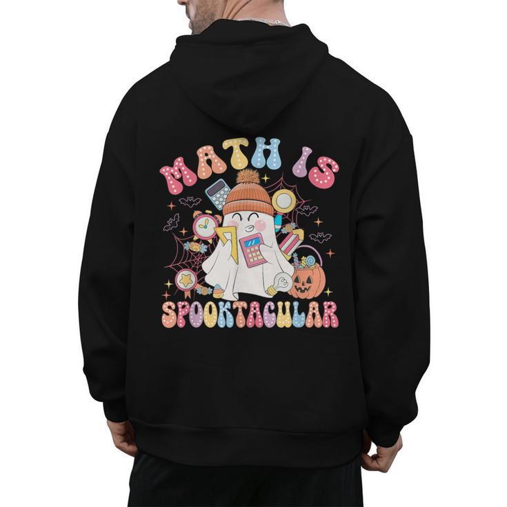 Math Is Spooktacular Math Teacher Spooky Halloween Men's Hoodie Back Print