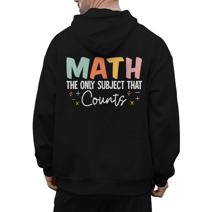 Math The Only Subject That Counts Cute Teacher Educator Men's Hoodie Back Print