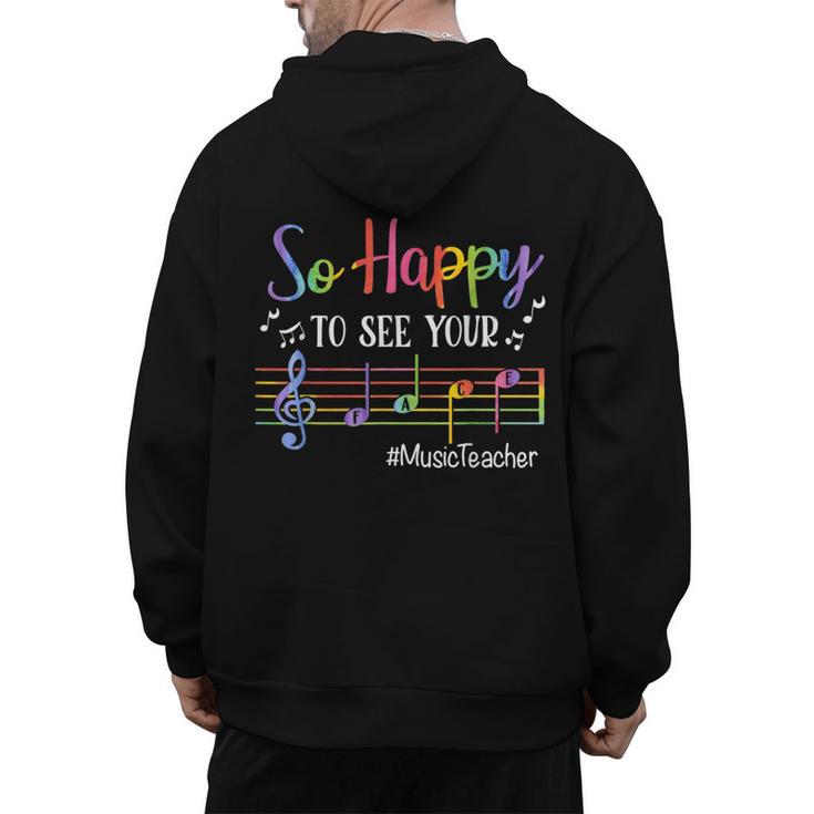 Music Teacher So Happy To See Your Face Back To School Men's Hoodie Back Print