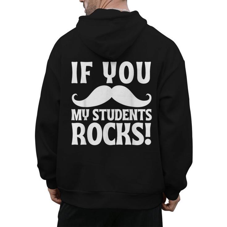 If You Mustache My Students Rock Teacher Mustache Men's Hoodie Back Print