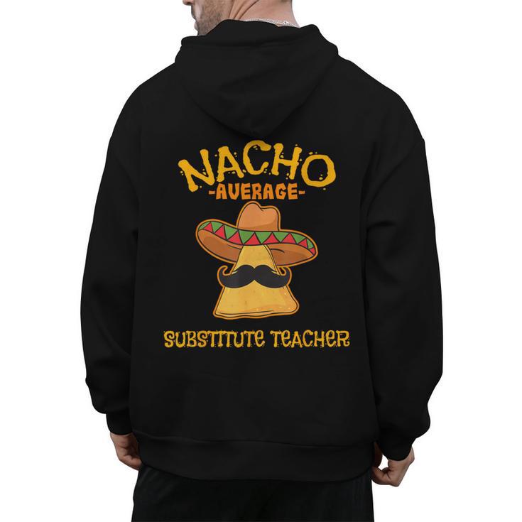 Nacho Average Substitute Teacher Mexican Cinco De Mayo Men Women Men's Hoodie Back Print