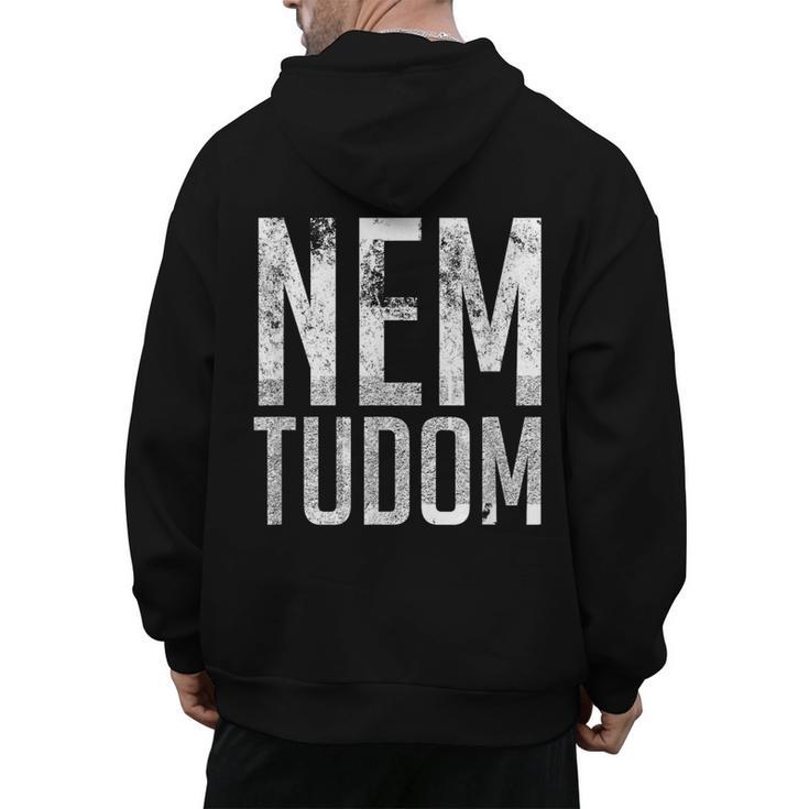 Nem Tudom Hungarian Teacher I Don't Know Men Women Girls Kids T-Shirt Men's Hoodie Back Print
