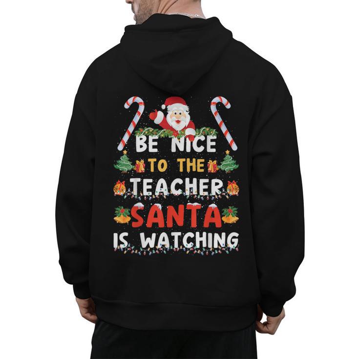 Be Nice To The Teacher Santa Is Watching Christmas Men's Hoodie Back Print