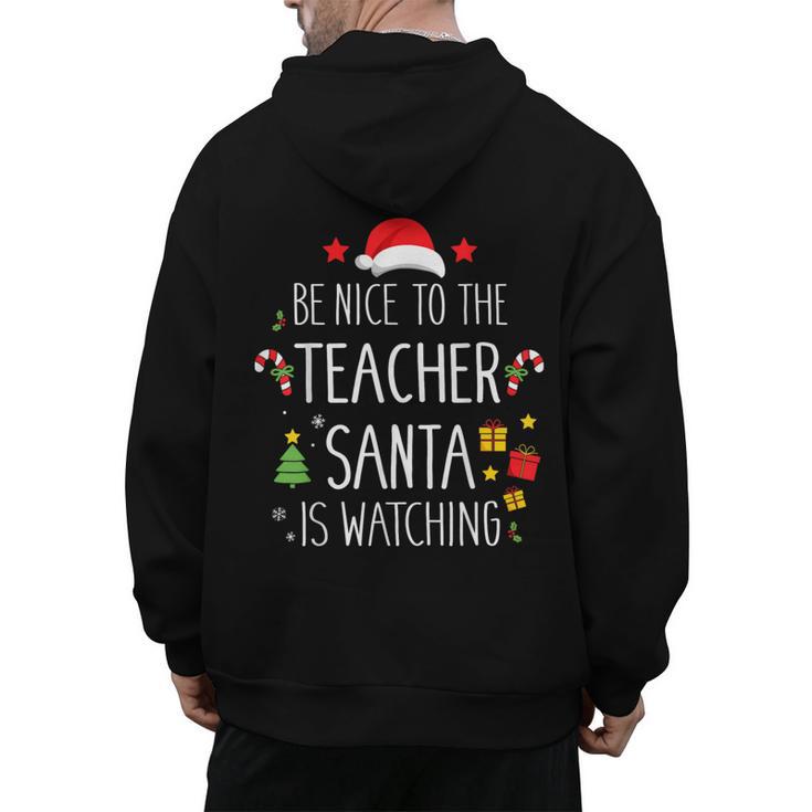 Be Nice Teacher Santa Watching Xmas School Students For Men Women Men's Hoodie Back Print, trending gift