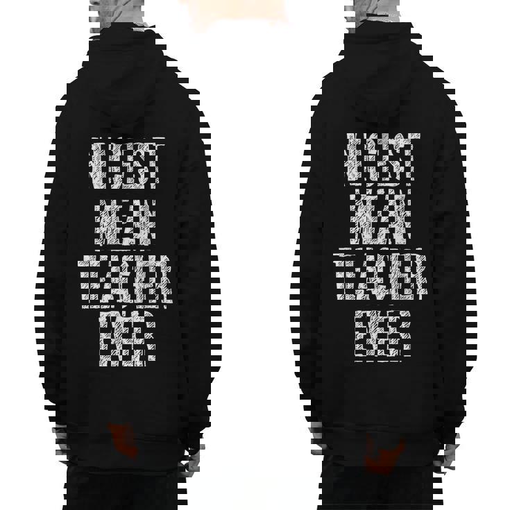 Nicest Mean Teacher Ever Teacher For Men Women Men&#x27;s Hoodie Back Print