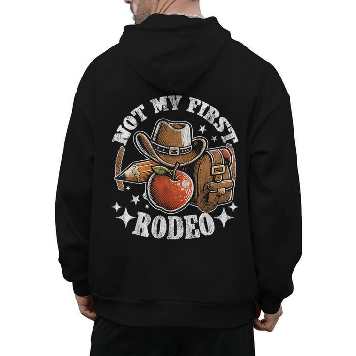 Not My First Rodeo Back To School Teacher Men's Hoodie Back Print