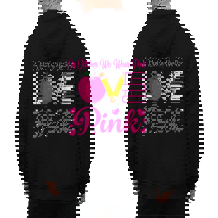 In October We Wear Pink Love Teacher Breast Cancer Awareness Men&#x27;s Hoodie Back Print, trending gift