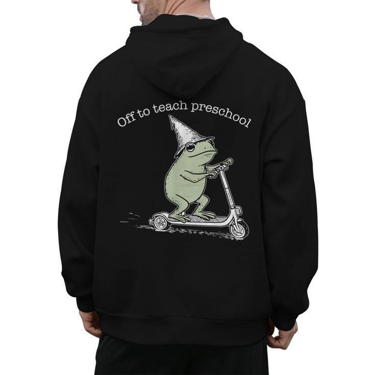 Off To Teach Preschool Pre-K Teacher Back To School Frog Men's Hoodie Back Print