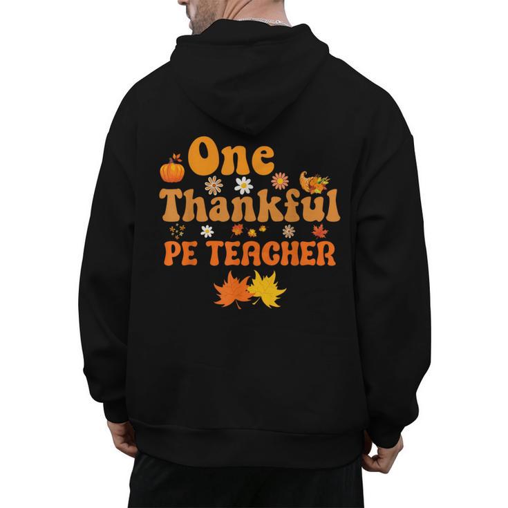 One Thankful PE Teacher Thanksgiving Fall Autumn Groovy Men's Hoodie Back Print