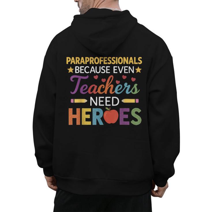 Paraprofessionals Because Even Teachers Need Heroes Men's Hoodie Back Print