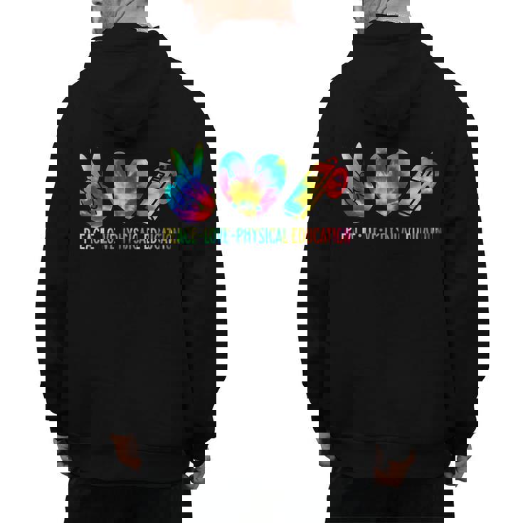 Peace Love Physical Education Tie Dye Sports PE Teacher Men&#x27;s Hoodie Back Print