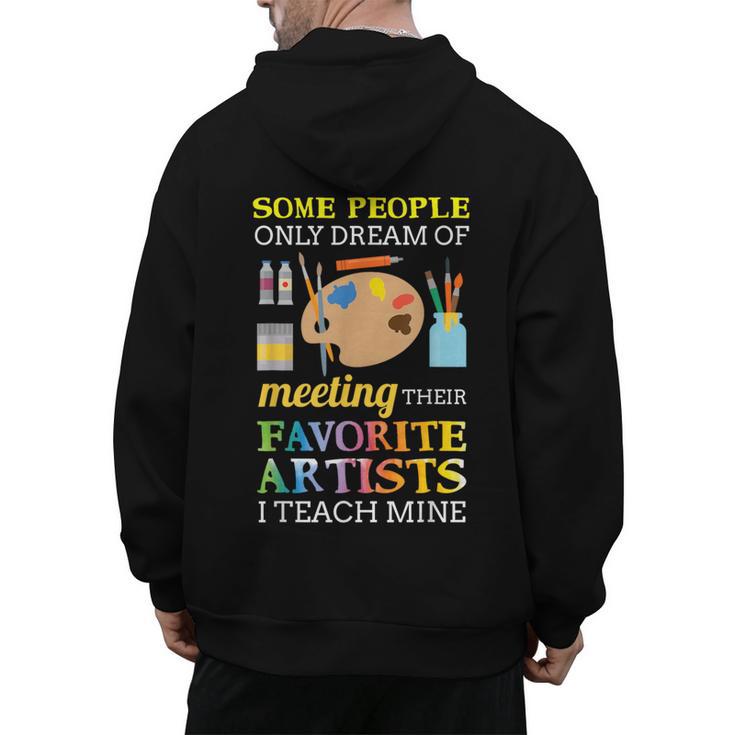 Some People Only Dream Of Meeting Art Teacher Teachers Men's Hoodie Back Print