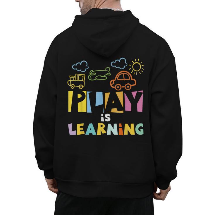 Play Is Learning Design T Designs For Teachers Preschool Men's Hoodie Back Print