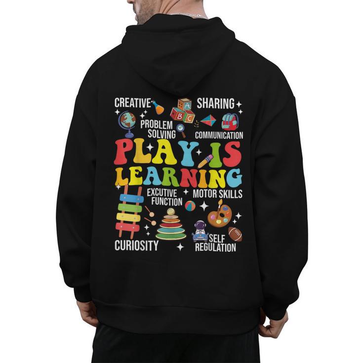 Play Is Learning Kindergarten Preschool Teacher Appreciation Men's Hoodie Back Print