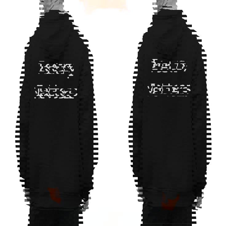 Poetry Matters Poem Writers Poet English Teacher Poetry Men&#x27;s Hoodie Back Print