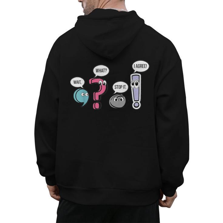 Punctuation English Teacher Wait What Stop It I Agree Men's Hoodie Back Print